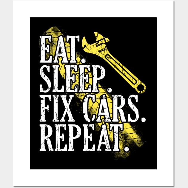 Eat Sleep Fix Cars Repeat Auto Mechanic Cars Lovers Wall Art by artbooming